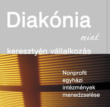 Diakónia mint keresztyén vállalkozás